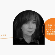 How I Got Started in the Industry: Editor Cushla Dillon
